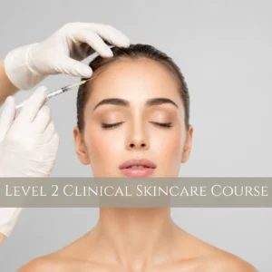 Level 2 Clinical Skincare Course